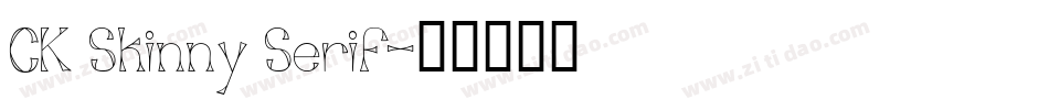 CK Skinny Serif字体转换